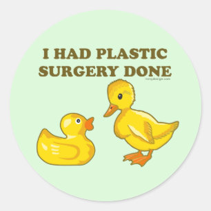 Jag hade plastikkirurgi gjort Anka Funny Runt Klistermärke