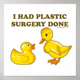 Jag hade plastkirurgi Anka Funny Poster