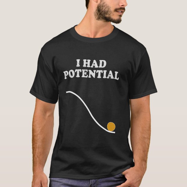 Jag hade potential i Nerdy Science Physics Pun Gee T Shirt (Framsida)