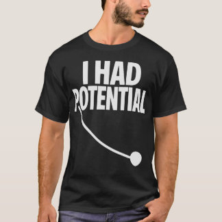 Jag Hade Potential Roligt Sarktiskt Minimalt Citat T Shirt