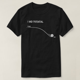 Jag Hade Potential Rollig Minimalistisk Citat Enke T Shirt