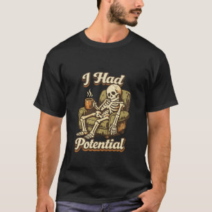 Jag Hade Potential T Shirt