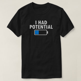 Jag hade potential t-shirt