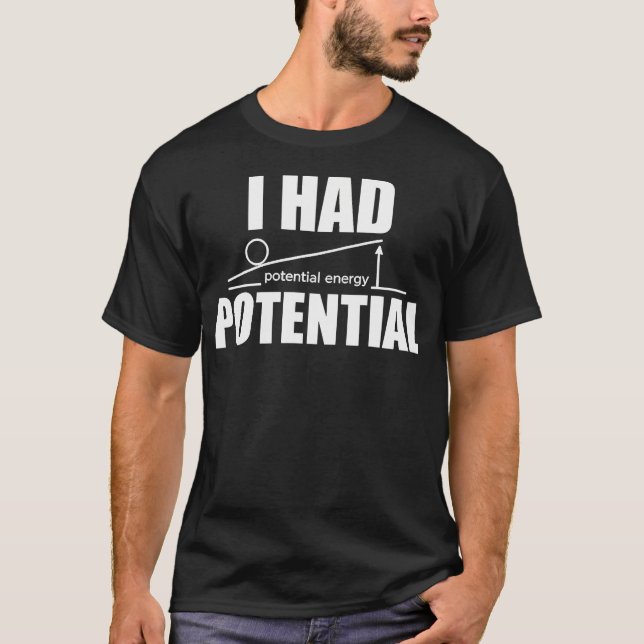 Jag hade potentiell fysiklärare t shirt (Framsida)