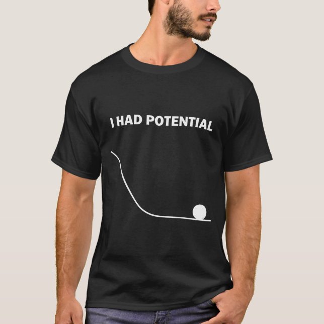 Jag hade potentiella män kvinnor  t shirt (Framsida)