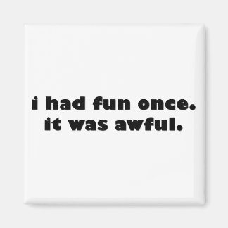 Jag hade Roligt Gång Magnet