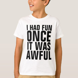 JAG HADE ROLIGTENS GÅNG IT VAR HEMSKT... TEE SHIRT