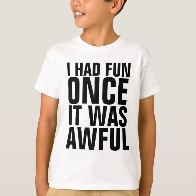 JAG HADE ROLIGTENS GÅNG IT VAR HEMSKT... TEE SHIRT (Framsida)