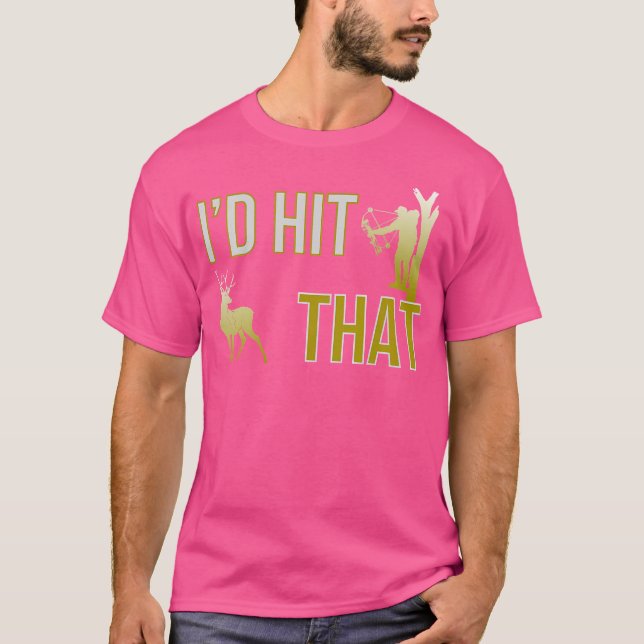Jag hade Slått att Bow Hunting Hjort Hunter Funny  T Shirt (Framsida)