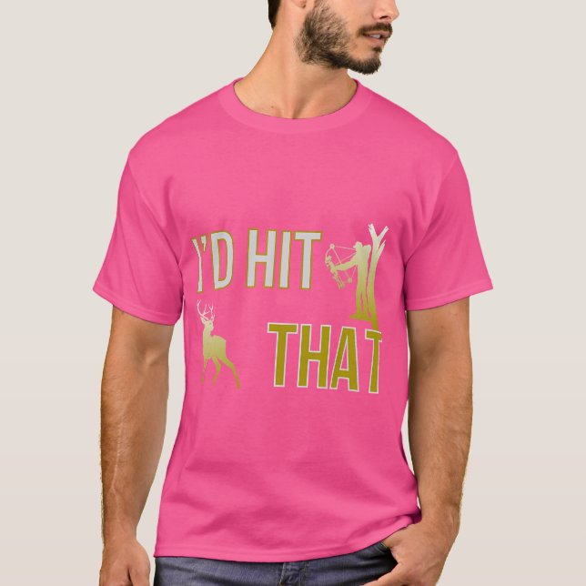 Jag hade Slått att Bow Hunting Hjort Hunter Funny  T Shirt (Framsida)