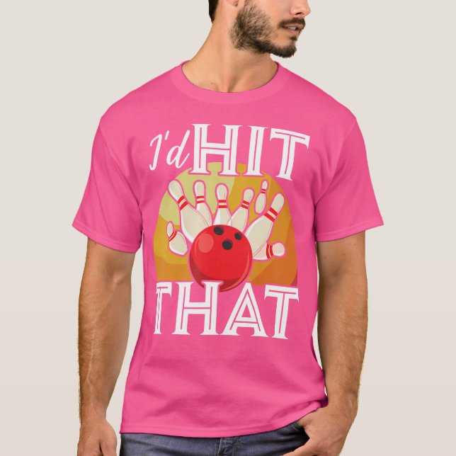 Jag hade Slått att Bowling funny Bowlareare Bowlin T Shirt (Framsida)