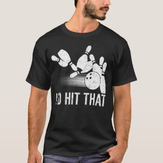 Jag hade Slått att det var roligt Bowlareare T Shirt
