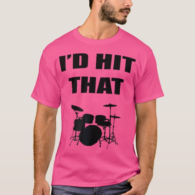 Jag hade Slått att Drums Musician Drummer T Shirt (Framsida)