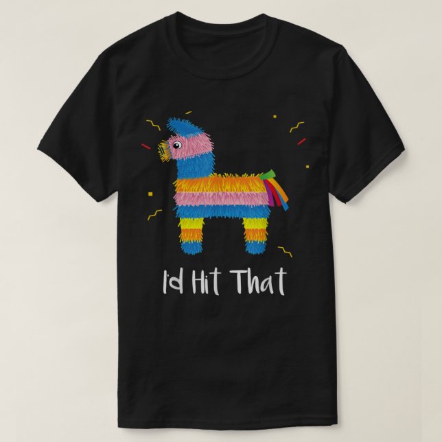 Jag hade Slått att Pinata Cinco De Mayo Costume Fi T Shirt (Design framsida)