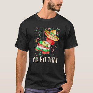 Jag hade Slått att Pinata Cinco De Mayo Mexikanska T Shirt