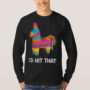 Jag hade Slått att Pinata Cinco De Mayo Mexikanska T Shirt