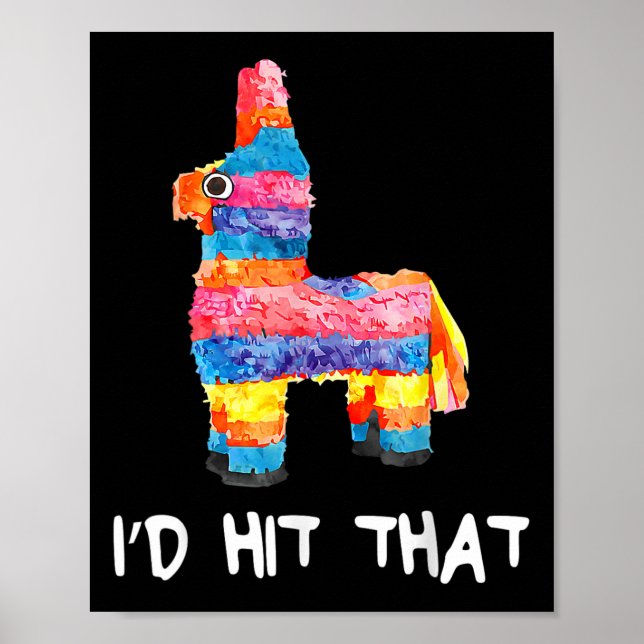 Jag hade Slått att Pinata Cinco De Mayo Party Pina Poster (Framsidan)
