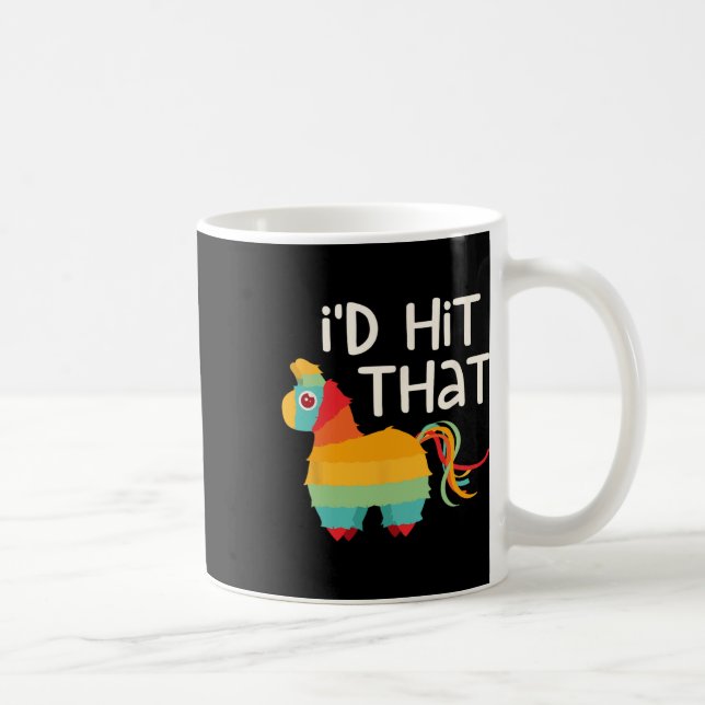 Jag hade Slått att Pinata Cinco De Mayo Party Shir Kaffemugg (Höger)