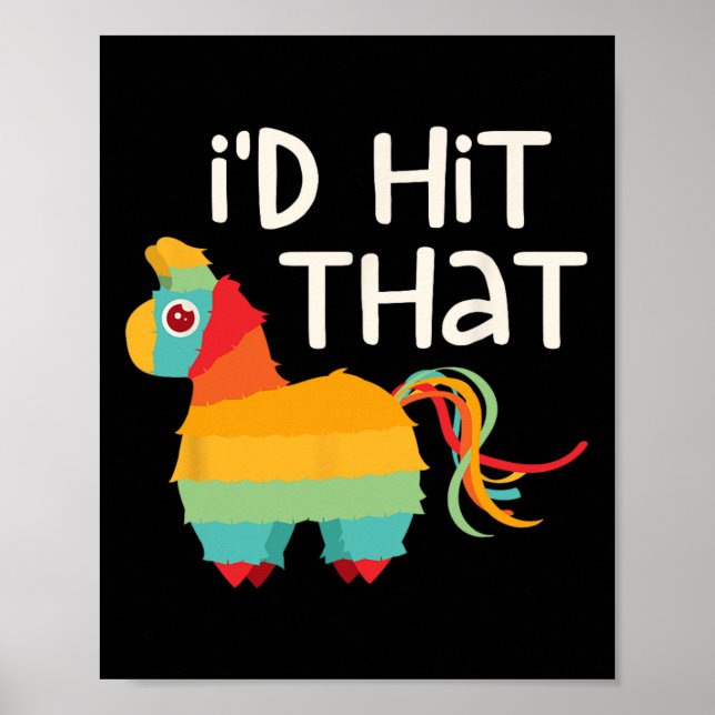 Jag hade Slått att Pinata Cinco De Mayo Party Shir Poster (Framsidan)