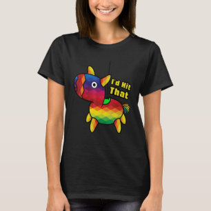 Jag hade Slått att Pinata Coola Mexikanska Party T Shirt