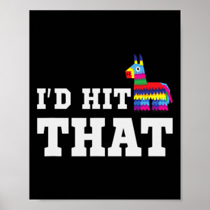 Jag hade Slått att Pinata Funny Cinco De Mayo Part Poster