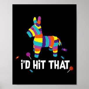 Jag hade Slått att Pinata Mexican Cinco De Mayo Pa Poster