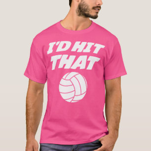 Jag hade Slått den där konstiga Volleyball för Vol T Shirt