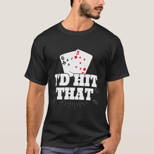 Jag hade Slått det där vackra Gambling Lucky Black T Shirt (Framsida)