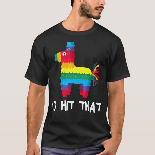 Jag hade Slått Pinata Cinco De Mayo Party T Shirt (Framsida)