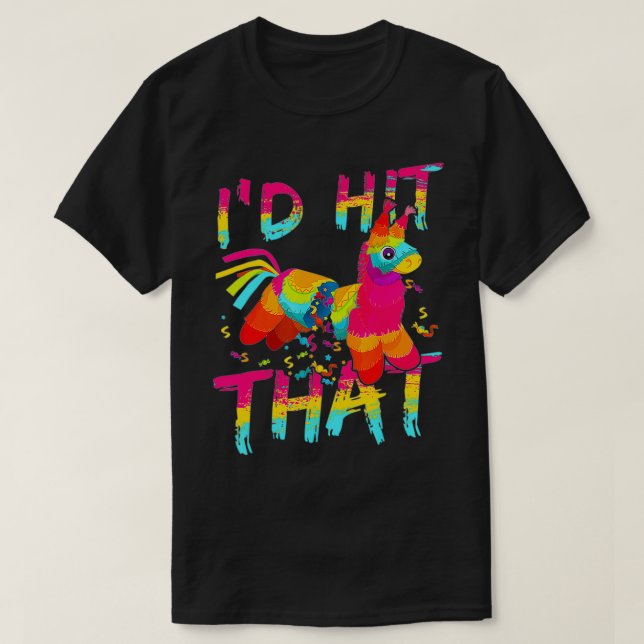 Jag hade Slått Pinata Cinco de Mayo Party  T Shirt (Design framsida)