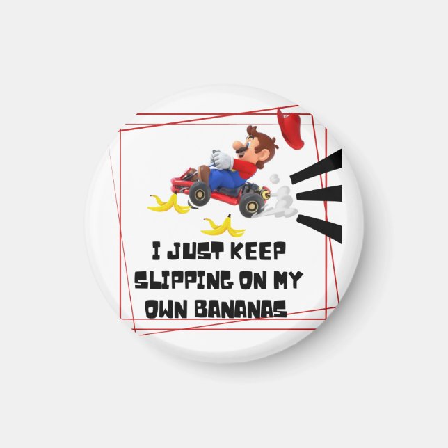 Jag halkar bara i behålla på mina egna bananer magnet (Framsidan)