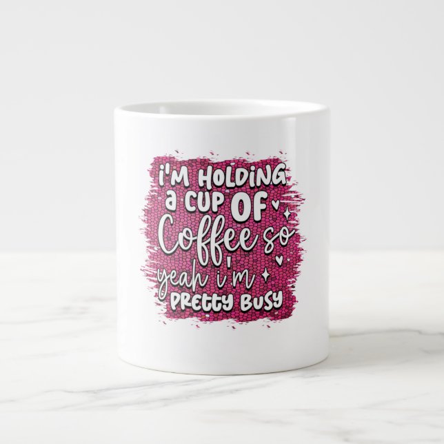 Jag håller en kopp kaffe så att jumbo mugg (Framsidan)