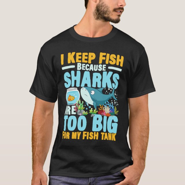 Jag håller fisk eftersom hajar är för stora för mi t shirt (Framsida)