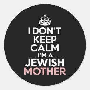 Jag håller inte lugn jag är en judisk mamma Hanukk Runt Klistermärke