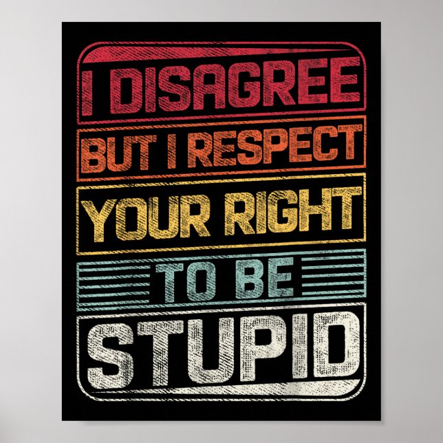 Jag håller inte med, men jag respekterar er Höger  Poster (Framsidan)