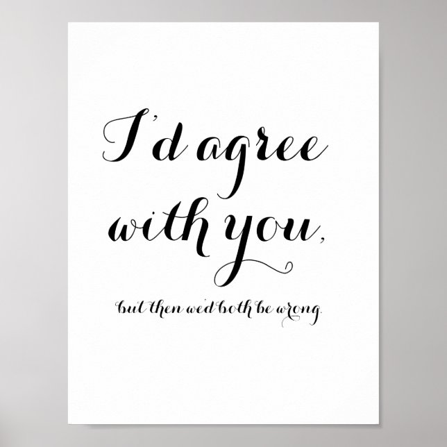Jag håller med dig, men då skulle vi ha fel. poster (Framsidan)