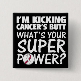 Jag håller på med Throat Cancers Butt Superpower Knapp