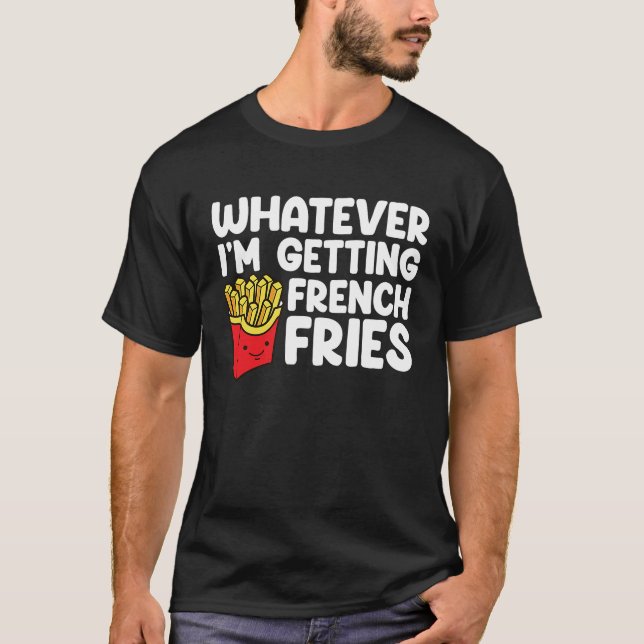 Jag hämtar Fransk Fries Fast Food Fransk Fry T Shirt (Framsida)