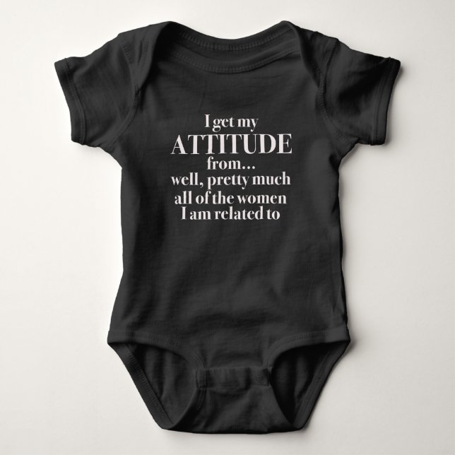 Jag hämtar min attityd från.. Bodykostym Tee Shirt (Framsida)