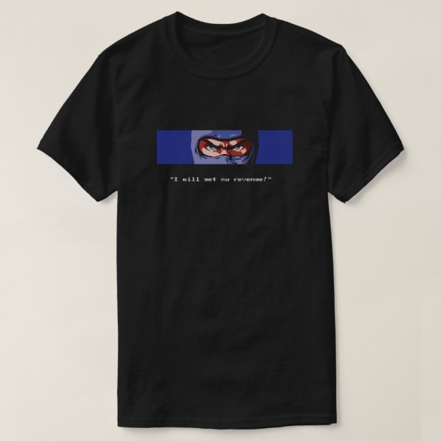 Jag hämtar min hämnd - Ninja Gaiden  T Shirt (Design framsida)