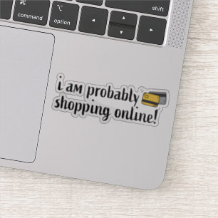 Jag handlar nog online! klistermärken