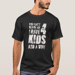 Jag har 4 barn och en fru Far Pappa-pops förälder T Shirt