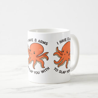 Jag har 8 armar att smiska dig med - bläckfiskmugg kaffemugg