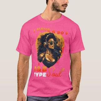 Jag har 90 RB-typ Soul Music Älskare T Shirt