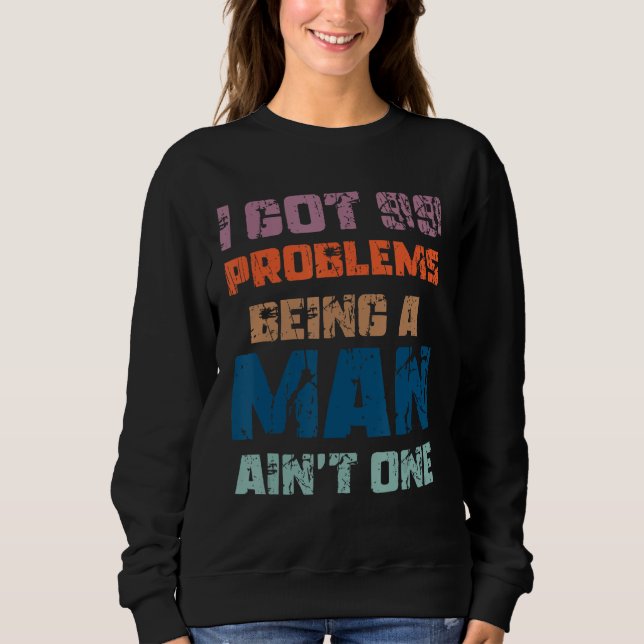Jag Har 99 problem med att vara man är inte ett en T Shirt (Framsida)