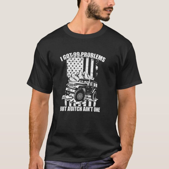 Jag Har 99 Problem Men En Dike Är Inte Ett-4x4 Ter T Shirt (Framsida)