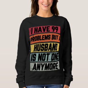 Jag har 99 problem, men en fantastisk skilsmässa m t shirt