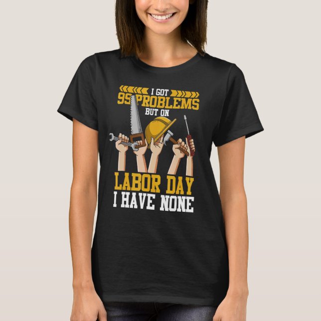 Jag har 99 problem men på arbetsdagen har jag inga t shirt (Framsida)