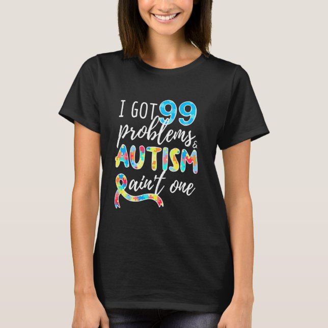 Jag Har 99 Problem Pussel Världen Autism Medvetenh T Shirt (Framsida)