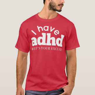 Jag har ADHD-information om vad du kan ha för ursä T Shirt